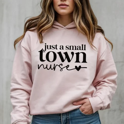 Small Town Nurse Hoodie