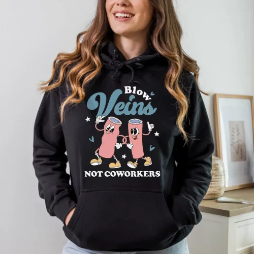 Blow Veins Not Coworkers Hoodie