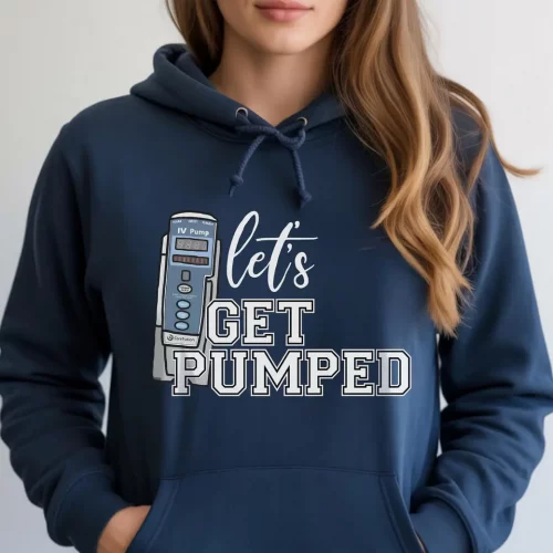 IV PUMP – LET’S GET PUMPED HOODIE