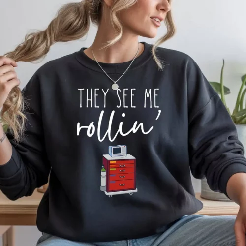 They See Me Rollin’ Crash Cart Sweatshirt