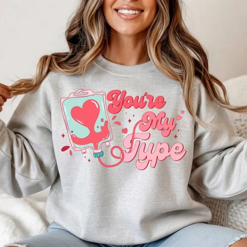 You’re My Type Er Sweatshirt