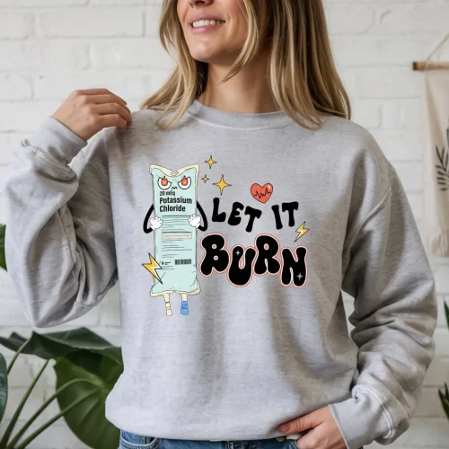 Potassium Chloride Let It Burn Sweatshirt